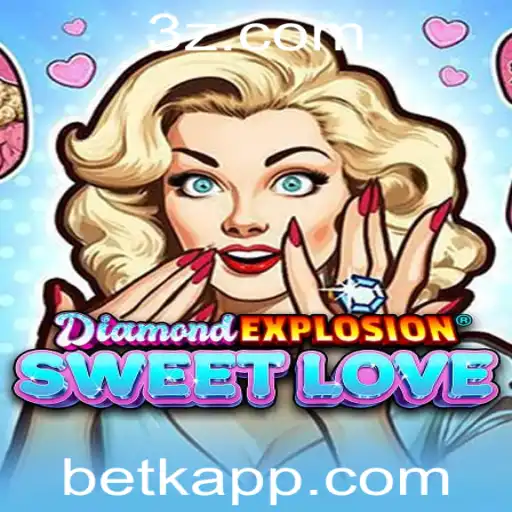 betk - Explorando o Mundo de DiamondExplosionSweetLove: Uma Nova Sensação dos Jogos Online